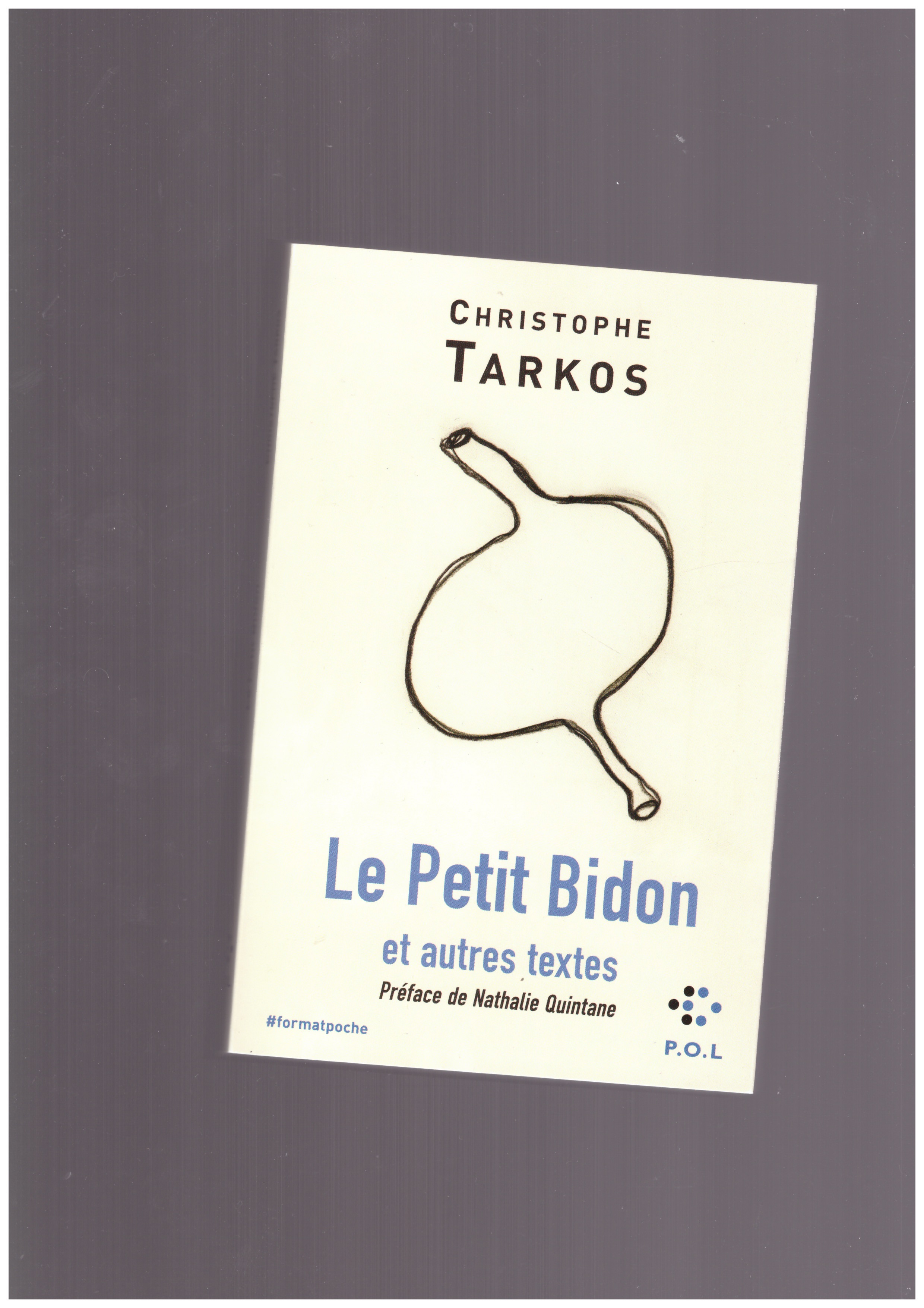 TARKOS, Christophe - Le petit Bidon et autres textes